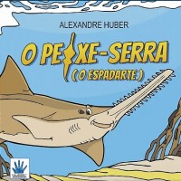 O Peixe-serra